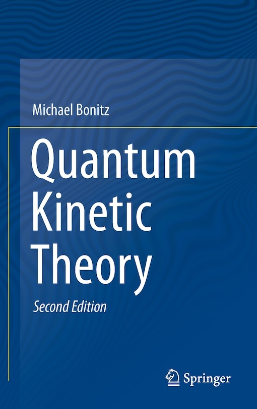 Front cover_Quantum Kinetic Theory
