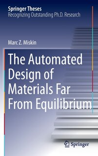 Couverture_The Automated Design Of Materials Far From Equilibrium