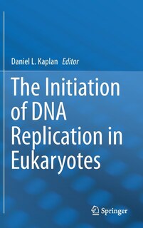 Couverture_The Initiation of DNA Replication in Eukaryotes