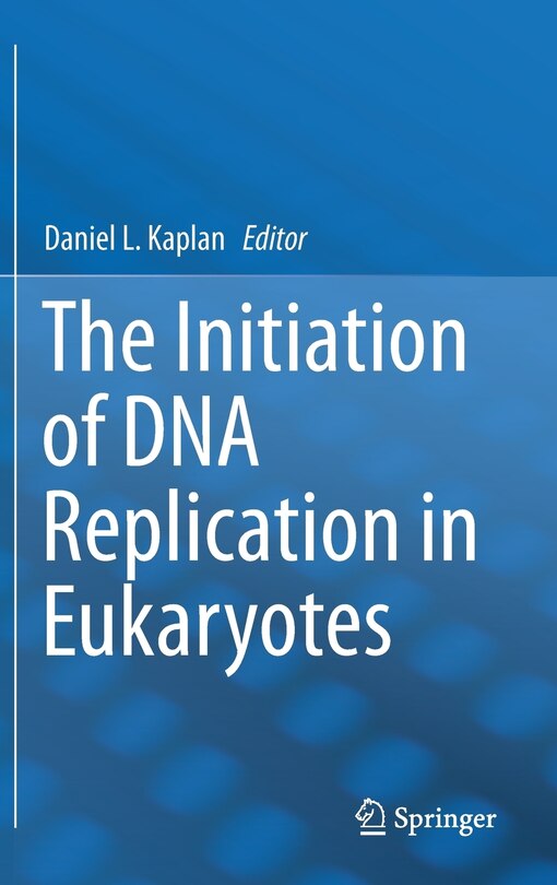Couverture_The Initiation of DNA Replication in Eukaryotes