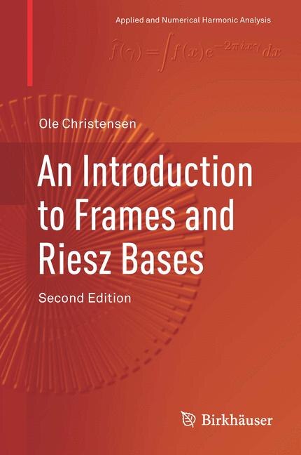 Front cover_An Introduction To Frames And Riesz Bases