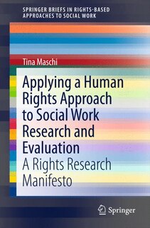 Front cover_Applying A Human Rights Approach To Social Work Research And Evaluation
