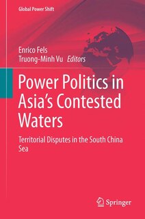 Front cover_Power Politics In Asia's Contested Waters