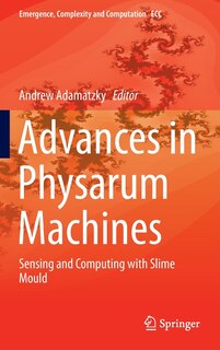 Front cover_Advances In Physarum Machines