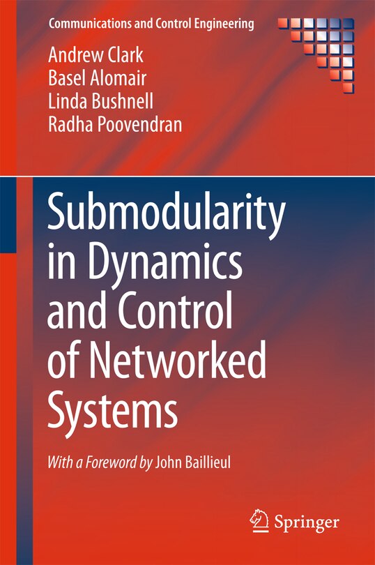 Front cover_Submodularity In Dynamics And Control Of Networked Systems