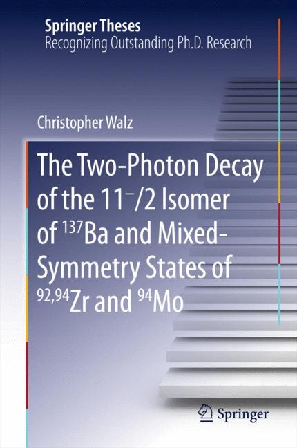 Couverture_The Two-photon Decay Of The 11-/2 Isomer Of 137ba And Mixed-symmetry States Of 92,94zr And 94mo