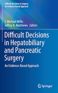 Couverture_Difficult Decisions In Hepatobiliary And Pancreatic Surgery
