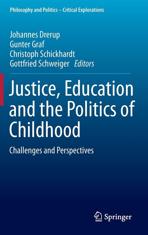 Front cover_Justice, Education And The Politics Of Childhood