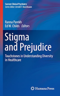 Stigma And Prejudice: Touchstones In Understanding Diversity In Healthcare