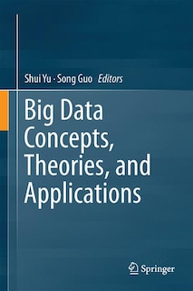 Front cover_Big Data Concepts, Theories, and Applications