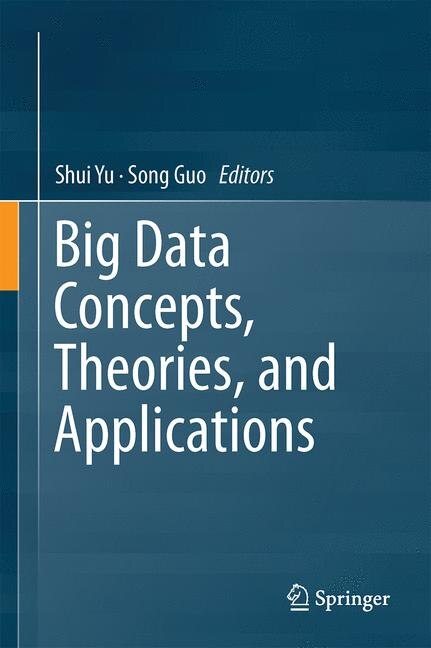 Front cover_Big Data Concepts, Theories, and Applications