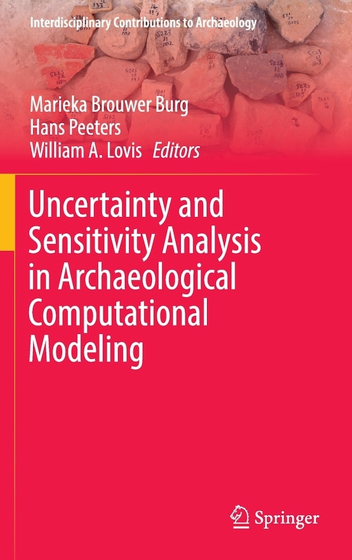 Front cover_Uncertainty And Sensitivity Analysis In Archaeological Computational Modeling