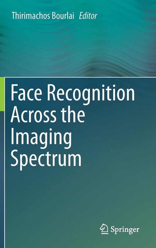 Front cover_Face Recognition Across the Imaging Spectrum