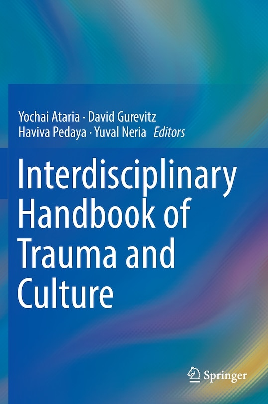 Front cover_Interdisciplinary Handbook Of Trauma And Culture