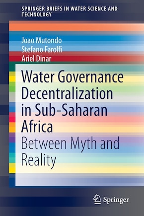 Water Governance Decentralization In Sub-saharan Africa: Between Myth And Reality