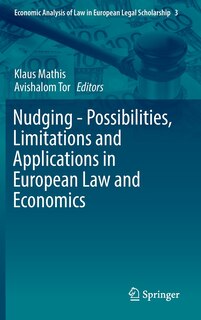 Front cover_Nudging - Possibilities, Limitations And Applications In European Law And Economics