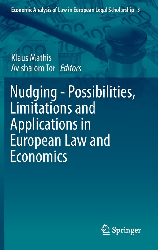 Front cover_Nudging - Possibilities, Limitations And Applications In European Law And Economics