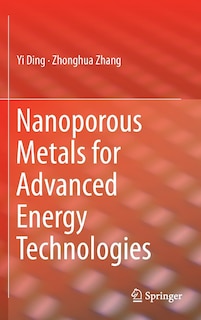 Front cover_Nanoporous Metals For Advanced Energy Technologies