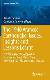 Front cover_The 1940 Vrancea Earthquake. Issues, Insights And Lessons Learnt