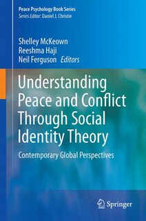 Front cover_Understanding Peace And Conflict Through Social Identity Theory