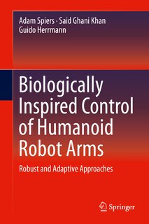 Front cover_Biologically Inspired Control Of Humanoid Robot Arms