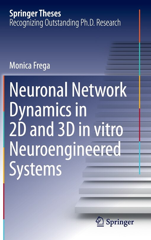 Couverture_Neuronal Network Dynamics In 2d And 3d In Vitro Neuroengineered Systems