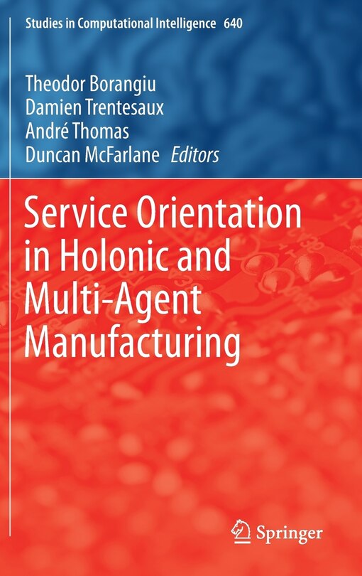 Couverture_Service Orientation In Holonic And Multi-agent Manufacturing