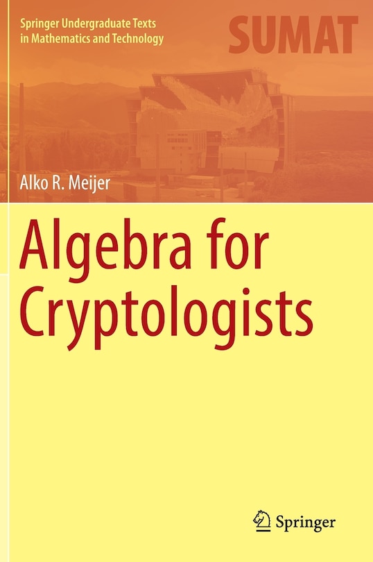 Front cover_Algebra For Cryptologists