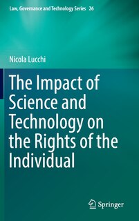 Front cover_The Impact Of Science And Technology On The Rights Of The Individual