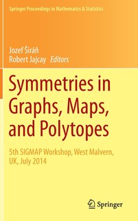 Front cover_Symmetries In Graphs, Maps, And Polytopes
