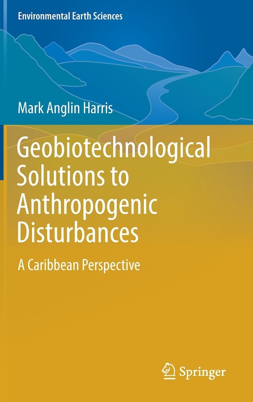 Front cover_Geobiotechnological Solutions To Anthropogenic Disturbances