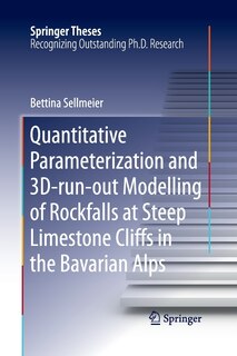 Couverture_Quantitative Parameterization And 3d-run-out Modelling Of Rockfalls At Steep Limestone Cliffs In The Bavarian Alps