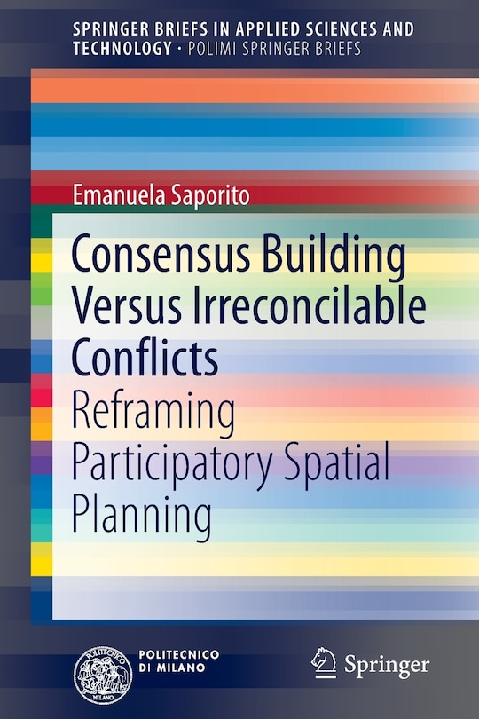 Front cover_Consensus Building Versus Irreconcilable Conflicts