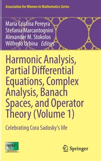 Front cover_Harmonic Analysis, Partial Differential Equations, Complex Analysis, Banach Spaces, And Operator Theory (volume 1)