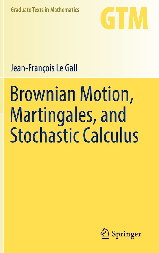 Front cover_Brownian Motion, Martingales, And Stochastic Calculus