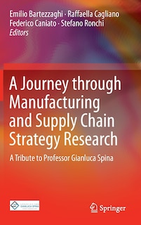Front cover_A Journey Through Manufacturing And Supply Chain Strategy Research