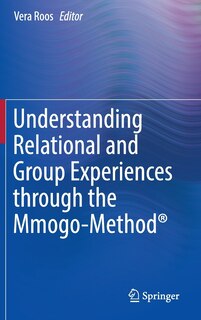 Couverture_Understanding Relational And Group Experiences Through The Mmogo-method