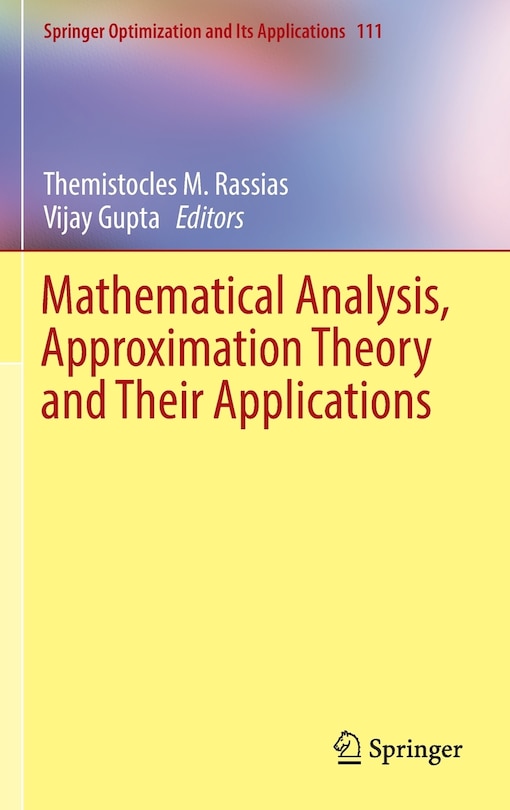 Front cover_Mathematical Analysis, Approximation Theory And Their Applications