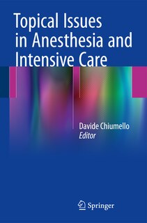 Front cover_Topical Issues In Anesthesia And Intensive Care