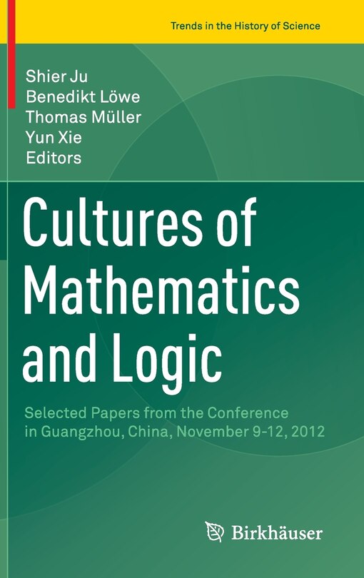 Front cover_Cultures Of Mathematics And Logic