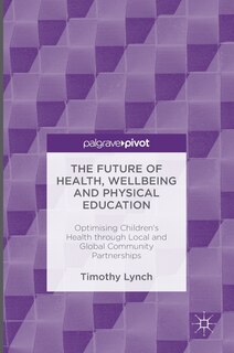 Front cover_The Future Of Health, Wellbeing And Physical Education