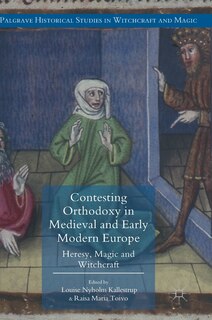 Front cover_Contesting Orthodoxy In Medieval And Early Modern Europe