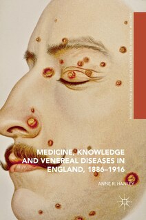 Front cover_Medicine, Knowledge And Venereal Diseases In England, 1886-1916