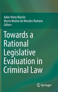 Front cover_Towards A Rational Legislative Evaluation In Criminal Law