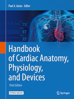 Front cover_Handbook Of Cardiac Anatomy, Physiology, And Devices