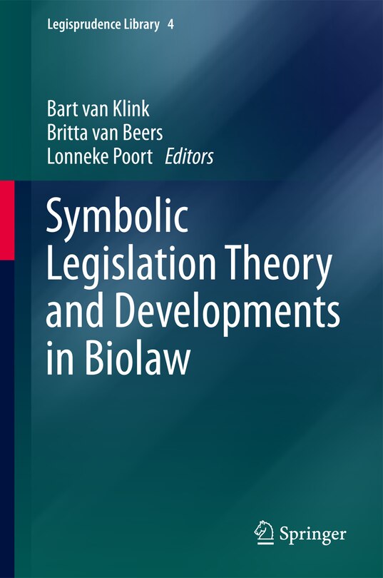 Front cover_Symbolic Legislation Theory And Developments In Biolaw