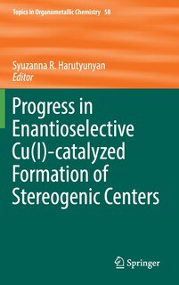 Front cover_Progress In Enantioselective Cu(i)-catalyzed Formation Of Stereogenic Centers