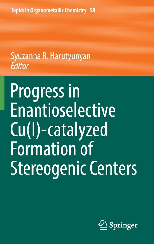 Front cover_Progress In Enantioselective Cu(i)-catalyzed Formation Of Stereogenic Centers