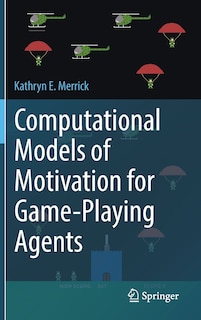 Front cover_Computational Models Of Motivation For Game-playing Agents