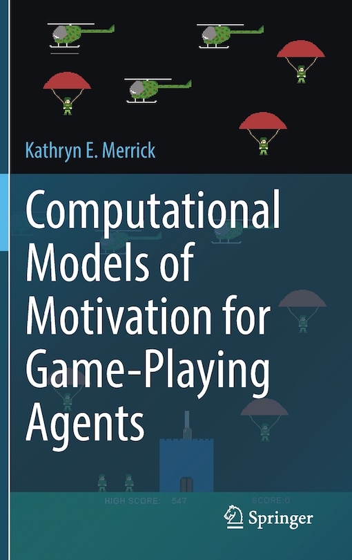 Front cover_Computational Models Of Motivation For Game-playing Agents